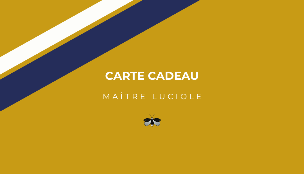Carte cadeau Maître Luciole